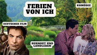 Ferien von ich filmaufdeutsch film komödie 50er deutschefilme heimatfilm mariannehold [upl. by Sudbury]