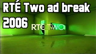 RTÉ Two ad break  cApril 2006 [upl. by Latty]