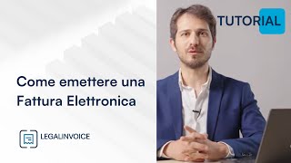 Come emettere una Fattura Elettronica  Tutorial [upl. by Eberly950]