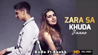 Zara Sa  Khuda Jaane  KuHu Gracia  Shubh Mukherjee  R3ZR  KK  Unplugged Song2022 [upl. by Tdnerb]