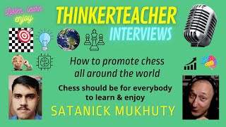 Chess for everybody to enjoy Satanick Mukhuty explains how to promote chess all around the world [upl. by Meece]