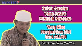 Astagfirullah Inilah Amalan Yang Justru Menjadi BENCANA Yang Bisa Menjauhkan Diri Dari ALLAH [upl. by Bette989]