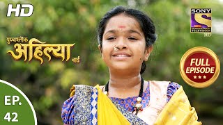 Punyashlok Ahilya Bai  Ep 42  Full Episode  2nd March 2021 [upl. by Anima]