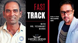 Mr Yeshwant Barde in conversation with Mr Saimik Sen  Fastrack  Herald Global [upl. by Laup]