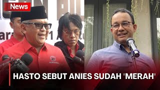 Ditanya soal Peluang PDIP Dukung Anies di Pilkada Jakarta Hasto Darahnya Sudah Merah [upl. by Ynnav778]