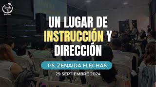 Un lugar de instrucción y dirección Pastora Zenaida Flechas  29 Septiembre 2024 [upl. by Fradin]