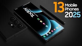 TOP 13 Best New Upcoming Smartphones 2025 — EXTREME Flagship Mobile Phones 2025 [upl. by Eniamert766]