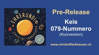 Keis 079 Nummero  PreRelease des Songs aus dem neuen Album quotEhrerundiquot von Christof Fankhauser [upl. by Akinert]