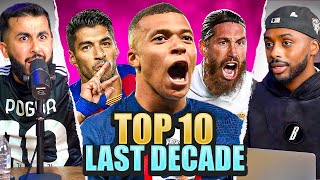 DEBATE TOP 10 WORLD Players In The Last DECADE EXCLUDING Ronaldo amp Messi [upl. by Sitsuj]