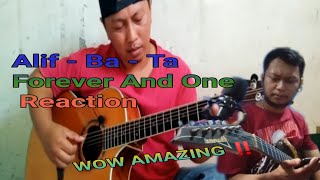 Alif  Ba  Ta Forever And One  New Reaction 2024 [upl. by Yenreit]