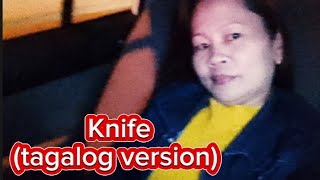 Knifetagalog version sing by CScovered song by Chloe Faith 143 [upl. by Roxie]