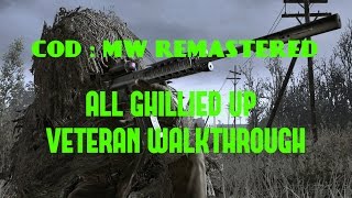 COD  MWR All Ghillied Up Veteran Walkthrough [upl. by Louisa36]