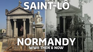 INCREDIBLE NORMANDY WWII THEN amp NOW SAINTLÔ  Part 1 [upl. by Netsuj67]