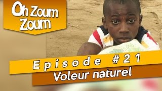 OH ZOUM ZOUM  Voleur naturel Saison 3 Episode 21 [upl. by Woodrow]