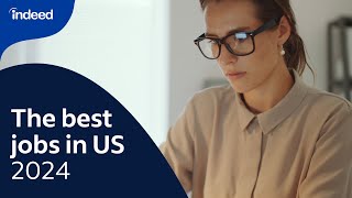 Top US Jobs of 2024 Find the Right Career For You  Indeed [upl. by Rebliw]