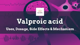 Valproic acid  Uses Dosage Side Effects amp Mechanism  Depakote [upl. by Beaulieu769]