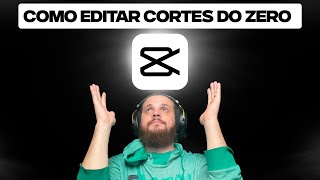 COMO EDITAR CORTE DO ZERO NO CAPCUT [upl. by Lechar]