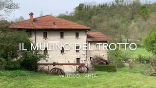 La storia del Mulino del Trotto nella Valle del Lanza [upl. by Nerraf147]