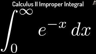 The Improper Integral of ex from 0 to Infinity [upl. by Assilana]