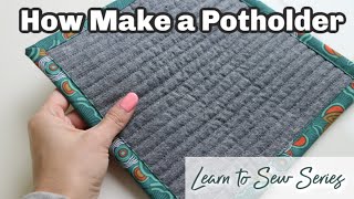 How to Make a Potholder  Learn to Sew Series [upl. by Anailuy]