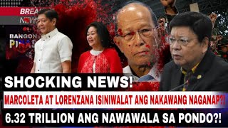 MARCOLETA AT LORENZANA ISINIWALAT ANG NAKAWANG NAGANAP 632 TRILLION ANG NAWAWALA SA PONDO [upl. by Burra]