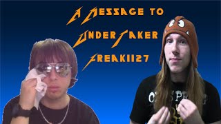 A Message to Undertakerfreak1127 [upl. by Bainter]