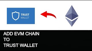 How To Add EVM Chain To Trust Wallet 2024 EASY [upl. by Noval]