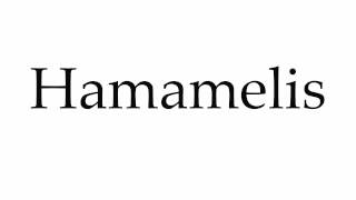 How to Pronounce Hamamelis [upl. by Sieracki]