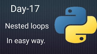 Python 45 Days Series  Day17  Nested loops  Python tutorials [upl. by Ttemme]