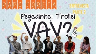 ENTREVISTA Tentei pegar os meninos do VAV mas deu Ruim [upl. by Naneek758]