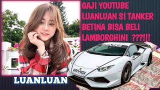 √√√√ Gaji youtube LuanLuan terbaru  Luanluan [upl. by Shirlene]