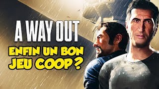 ENFIN UN BON JEU EN COOP A Way Out [upl. by Cori]