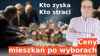 Ceny mieszkań po wyborach  Kto Zyska Kto Straci [upl. by Eirroc]