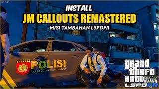 CARA INSTALL MISI TAMBAHAN POLISI  PLUGINS LSPDFR JM CALLOUTS REMASTERED  GTA 5 MODS [upl. by Rothenberg]