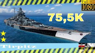 Tirpitz Multi Fighter best ships  Multi bojovník World of Warships 75500 K [upl. by Asilegna]