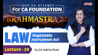 CA FOUNDATION BRAHMASTRA 20 LAW NEGOTIABLE INSTRUMENT ACT LECTURE 24CA ANKITA PATNI [upl. by Pagas477]