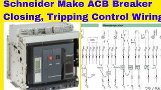 Schneider Make ACB Breaker Closing amp Tripping Control Wiring [upl. by Aratihc]