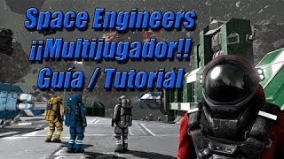 Space Engineers Español  Guía  Tutorial ¡¡MULTIJUGADOR [upl. by Wachter495]