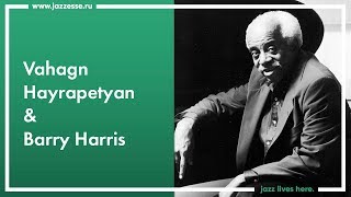 Vahagn Hayrapetyan amp Barry Harris  Live at ESSE jazz club [upl. by Backer]