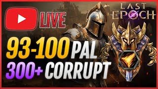 🔴DUAL SHIELD BASH Paladin Build 93  300 Corruption  11 Last Epoch [upl. by Norling235]