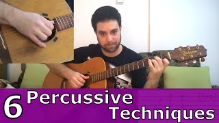 6 Percussive Fingerstyle Techniques amp 15 Exercises  Guitar Lesson w TAB [upl. by Husein]