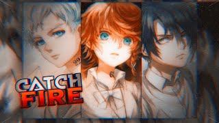 【CATCH FIRE】 The Promised Neverland 「AMV」 [upl. by Arammat]