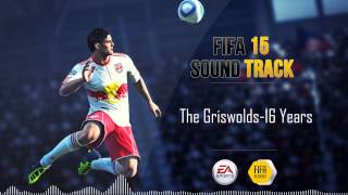 The Griswolds  16 Years FIFA 15 Soundtrack [upl. by Lothario]