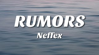 Rumors  NEFFEX Lyrics [upl. by Linnet882]