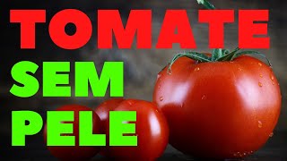 COMO RETIRAR A PELE DO TOMATE FÁCIL RÁPIDO E SEM DEMORA  TOMATE CONCASSÉ [upl. by Lennie]