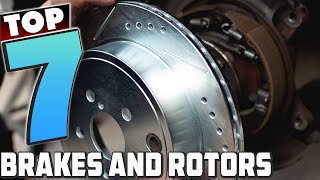 Expert Picks Top 7 Brakes amp Rotors for Your Vehicle in 2024 [upl. by Alyakam821]