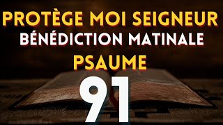 Prière du Vendredi  Psaume 91 · Puissante Prière Quotidienne de la foi  Prière Chrétienne [upl. by Yaluz]