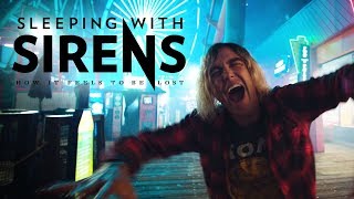 SLEEPING WITH SIRENS  How It Feels To Be Lost Official Music Video [upl. by Jackie]