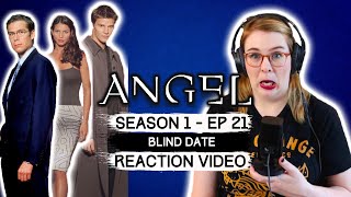 ANGEL  SEASON 1 EPISODE 21 BLIND DATE 2000 REACTION VIDEO FIRST TIME WATCHING [upl. by Ingalls282]