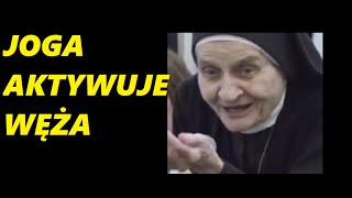 Zakonnica z Polski Ostrzega Joga Podnieca i Aktywuje Węża [upl. by Aniarrol]